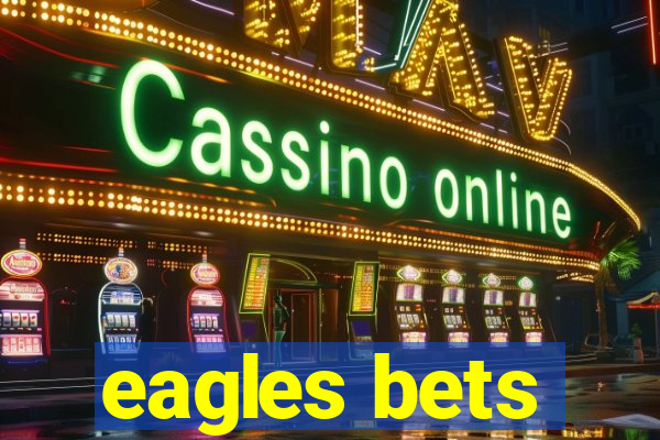 eagles bets